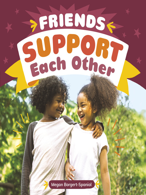 Title details for Friends Support Each Other by Megan Borgert-Spaniol - Available